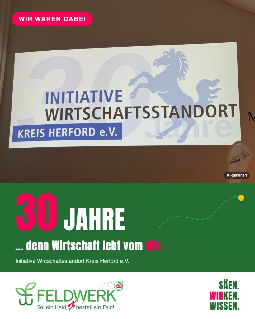 30 Jahre IWKH: Warum regionale Netzwerke für Biodiversität zählen Jubiläumsplakat 30 Jahre Initiative Wirtschaftsstandort Kreis Herford mit dem Leitsatz denn Wirtschaft lebt vom Wir